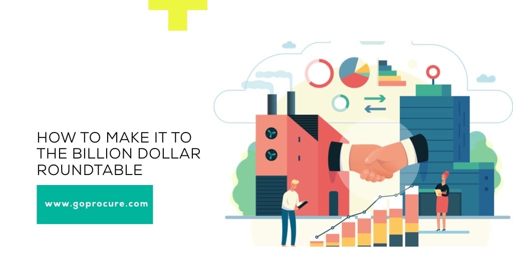 How to Make It to the Billion Dollar Roundtable